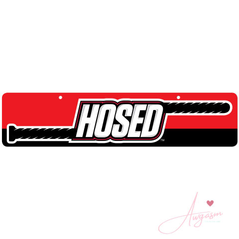 Hosed Display Sign